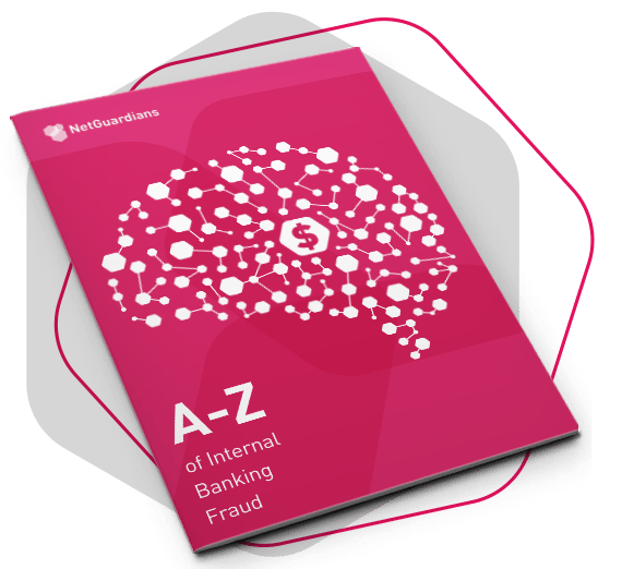 White paper - A-Z of internal banking fraud - NetGuardians